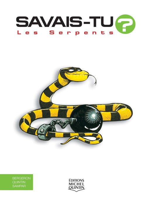 Title details for Savais-tu?--En couleurs 3--Les Serpents by Michel Quintin - Available